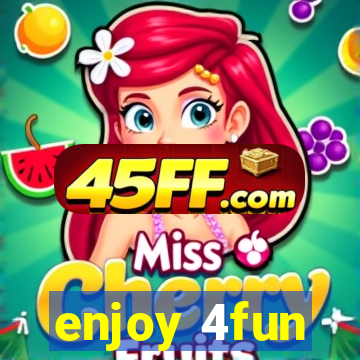 enjoy 4fun